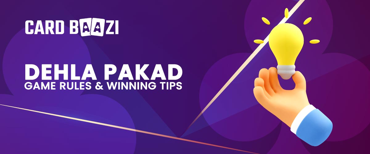 Dehla Pakad Game Winning Tips & Tricks