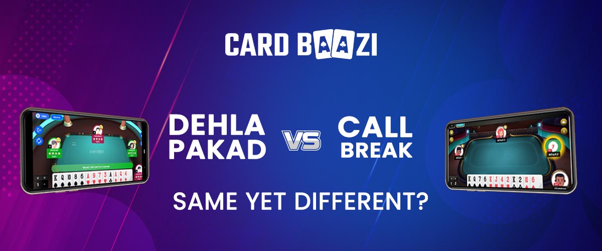 Dehla Pakad vs Call Break Multiplayer