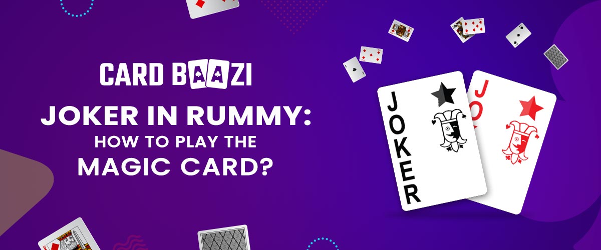 Joker Card Rules In Online Rummy