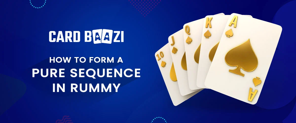 How to Form a Pure Sequence in Rummy