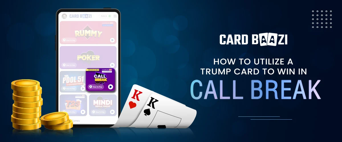 Use Trumps to Turn the Tables on call break