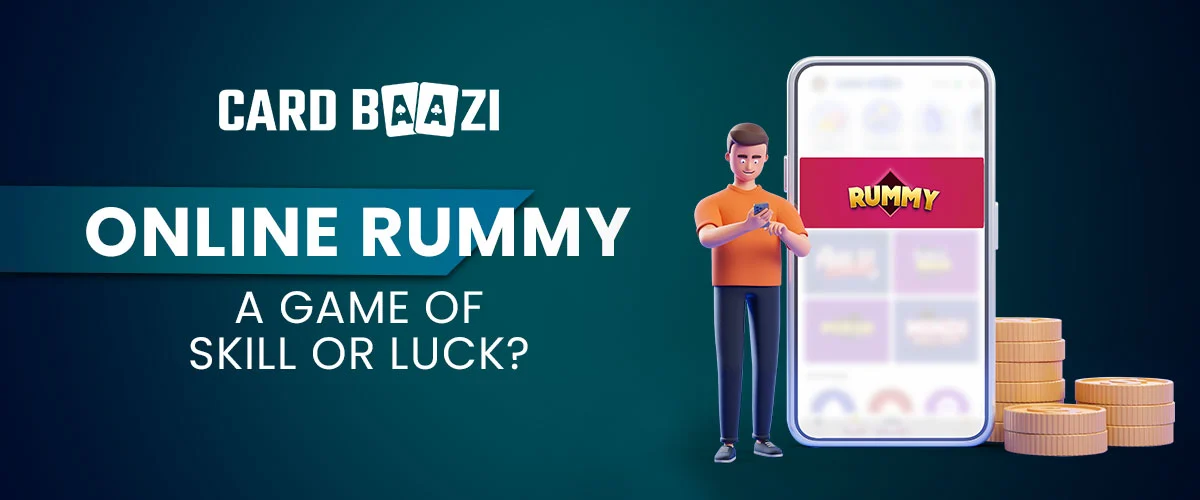 Is Online Rummy a Game of Skill or Luck